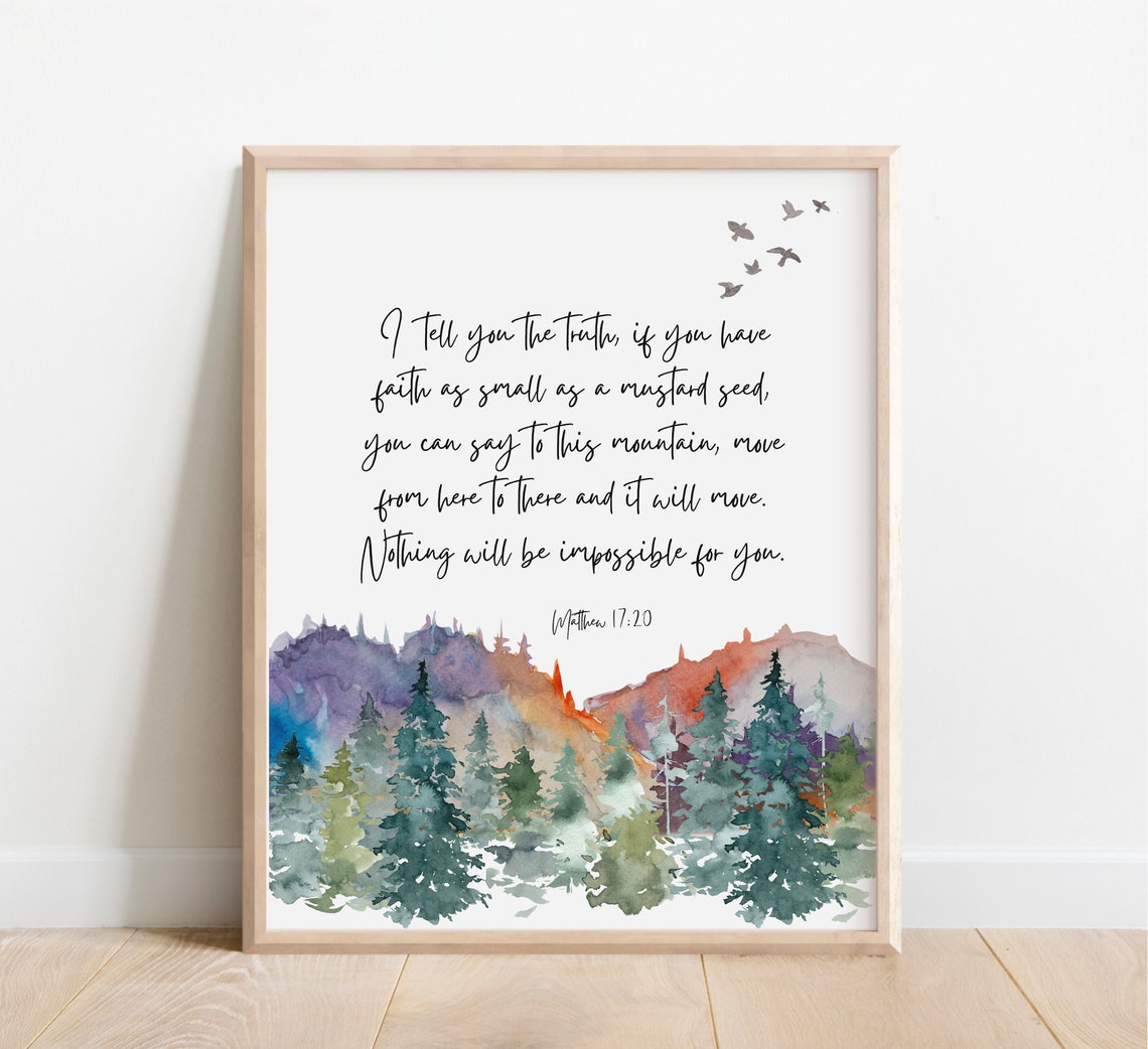 Matthew 17:20 Faith Mustard Seed Move Mountains Bible Verse Print