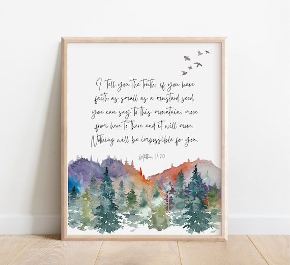 Matthew 1720 Faith As Small A Mustard Seed Can Move Mountains Bible Verse Wall Art Scripture Print Watercolor Christian