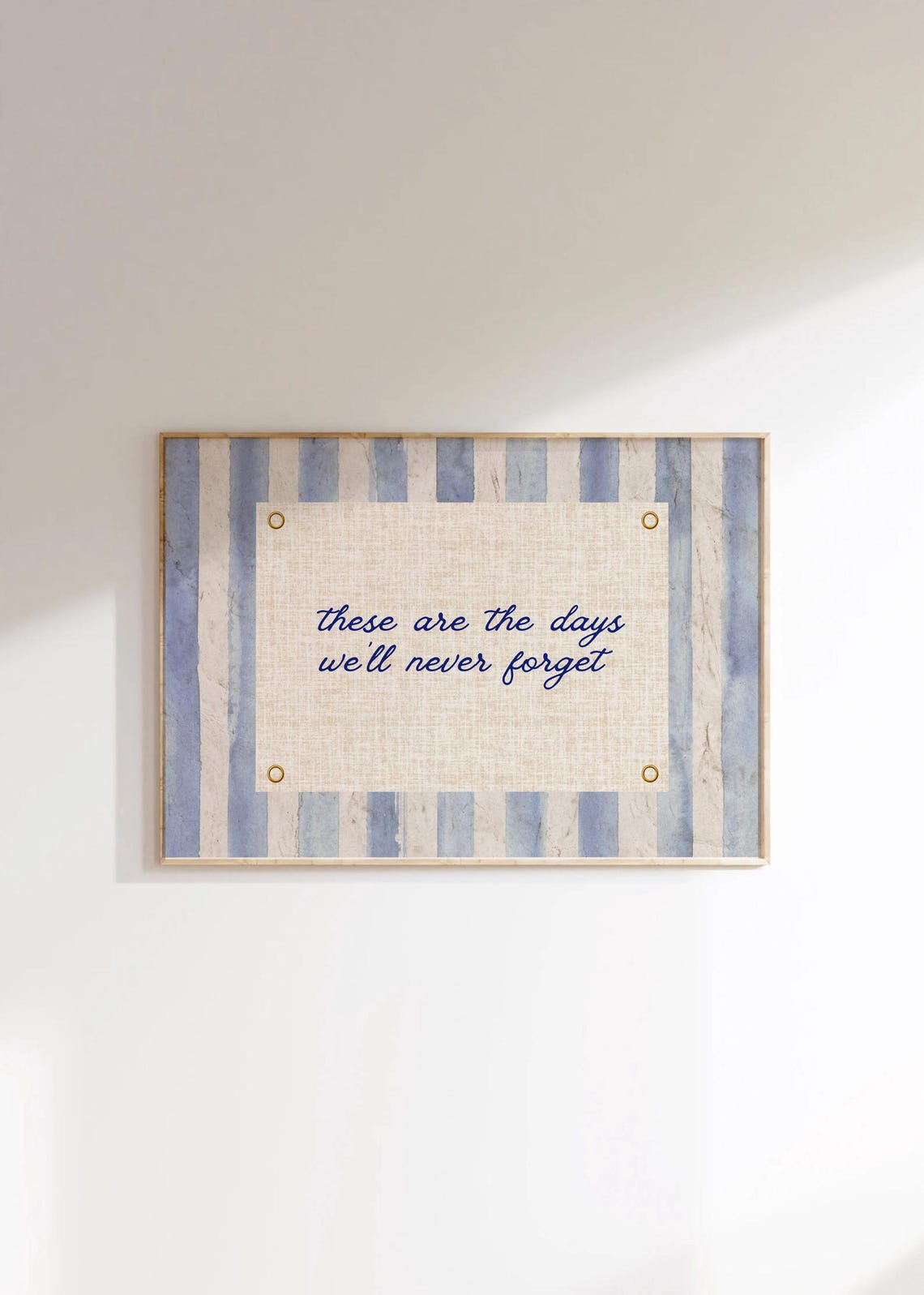 These Are The Days We Will Never Forget Coastal Script Poster
