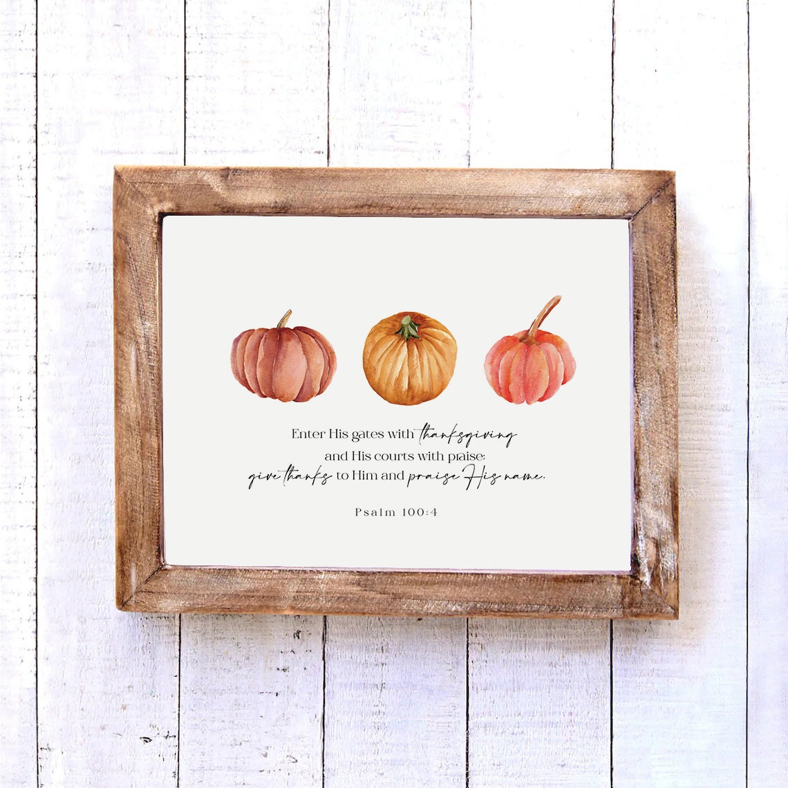 Psalm 100:4 Enter His Gates With Thanksgiving Pumpkin Poster - Image 2