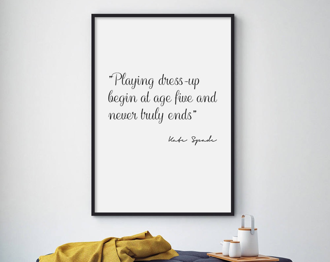 Kate Spade Playing Dress Up Fashion Quote Typography Wall Art