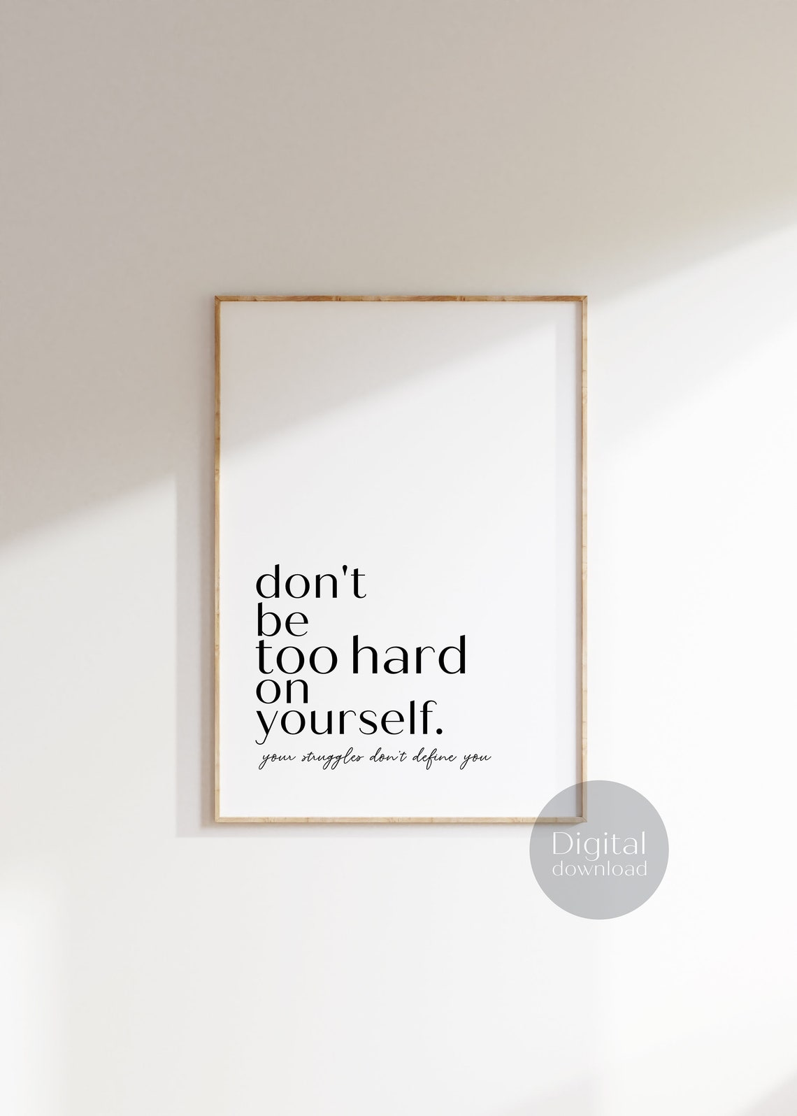 Dont Be Too Hard On Yourself Self Compassion Mental Health Poster