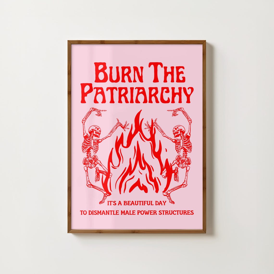 Burn The Patriarchy Dancing Skeletons Red Flame Feminist Poster