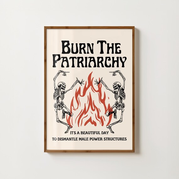 Burn The Patriarchy Print Feminist Art Print Room Posters Feminist Smash The Patriarchy Witchy Print Feminist Wall Art