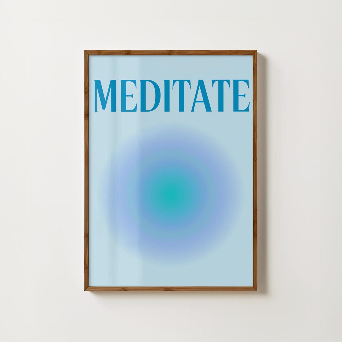 Meditate in Calm Blue Aura Typography Gradient Mindfulness Poster