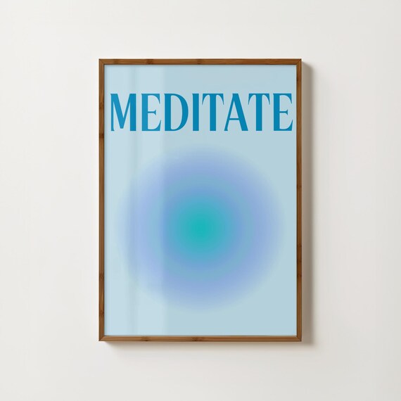 Meditate in Calm Blue Aura Typography Gradient Mindfulness Poster
