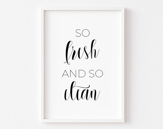 So Fresh So Clean Minimalist Typography Black White Home Decor Poster