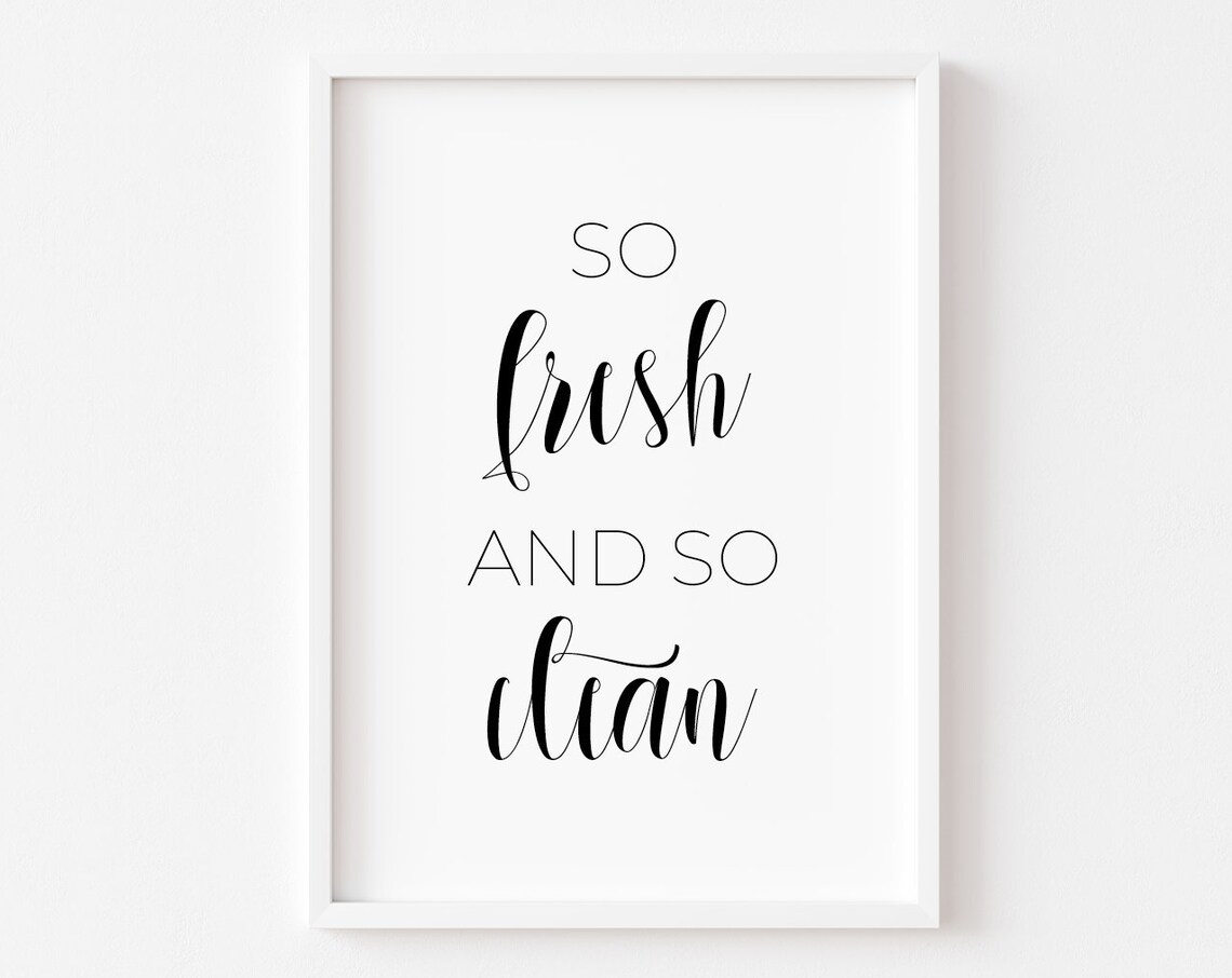 So Fresh So Clean Minimalist Typography Black White Home Decor Poster