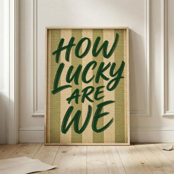How Lucky Are We Green Typography Print Inspirational Quote Wall Art Sage Poster Minimalist Home Decor Modern Artwork
