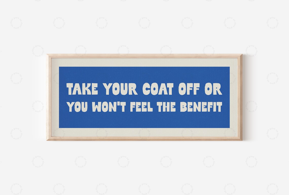 Take Your Coat Off Sign Wall Art Print, Hallway