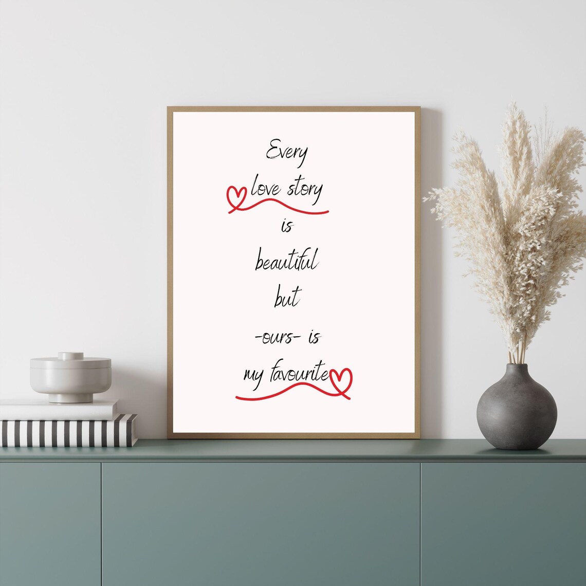Every Love Story Is Beautiful But Ours Is My Favourite Romantic Poster - Image 7