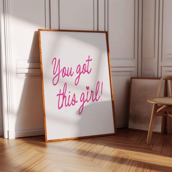 You Got This Girl Pink Script Inspirational Affirmation Poster