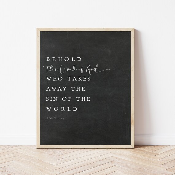 John 129 Bible Verse Home Decor Behold The Lamb Of God Minimalist Farmhouse Christian Sign Rustic Quote Print Church Art