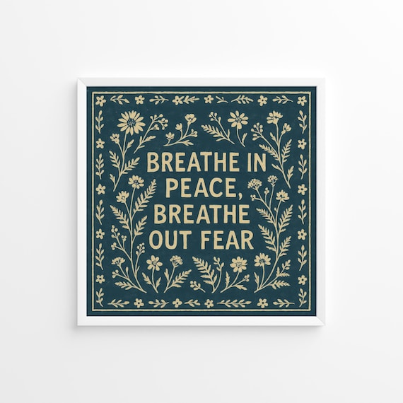 Breathe In Peace Breathe Out Fear Floral Boho Quote Calm Affirmation Poster