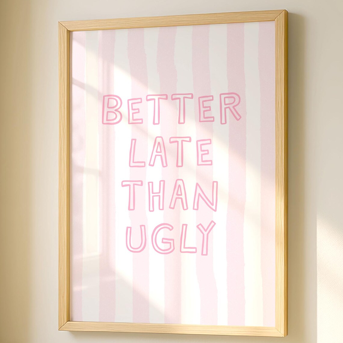 Better Late Than Ugly Pink Bathroom Poster Print