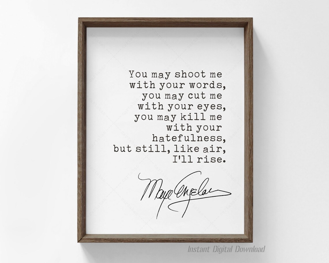 Maya Angelou Quote Art Print, Inspirational Poster