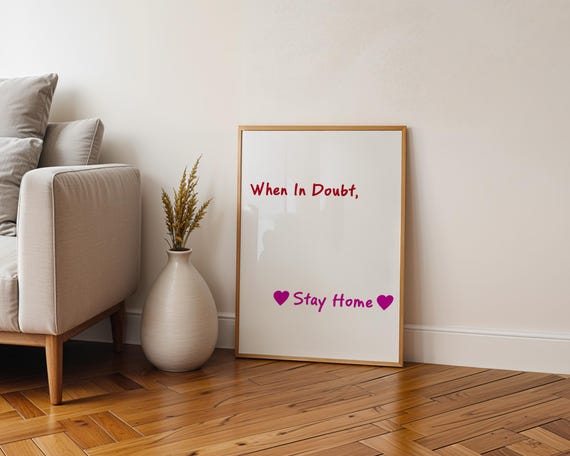 When In Doubt Stay Home Funny Poster For Introverts Wall Art Home Room Decor