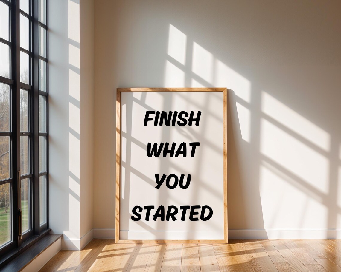 Finish What You Started Bold Black Quote Motivational Wall Art - Image 6