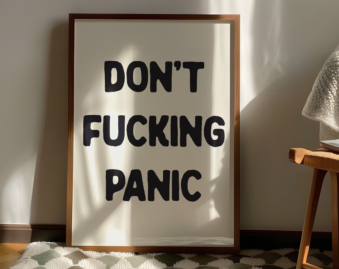 Dont Fucking Panic Typography Quote Art Print