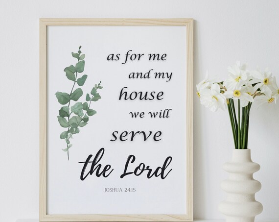 As for Me and My House We Will Serve the Lord Joshua Floral Poster