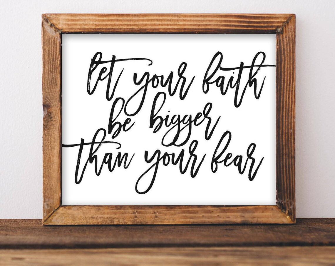 Let Your Faith Be Bigger Than Your Fear Script Typography Poster