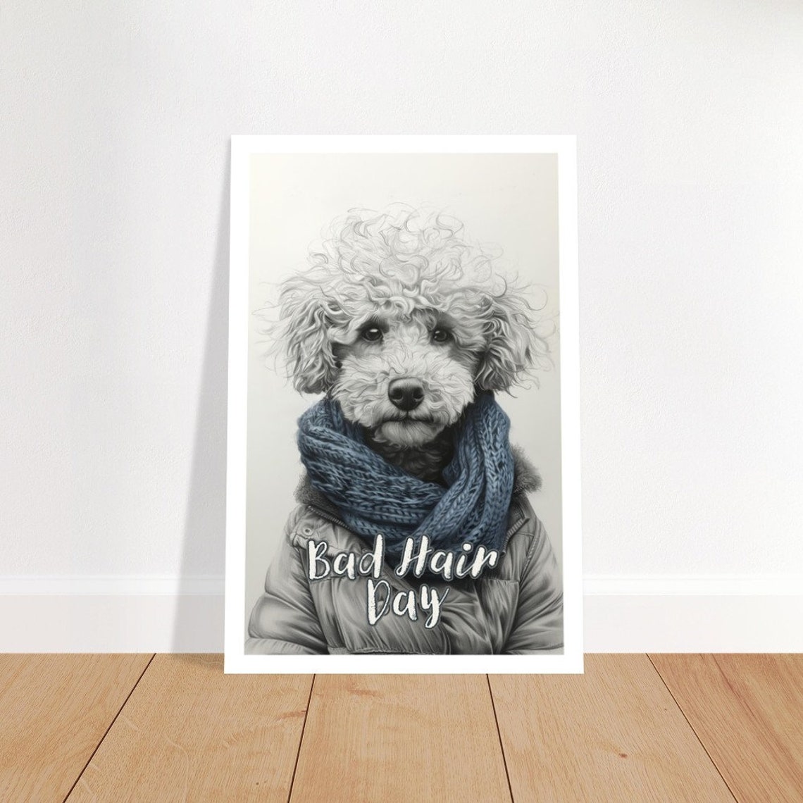 Bad Hair Day Poodle Blue Knit Scarf Funny Dog Quote Wall Poster - Image 4