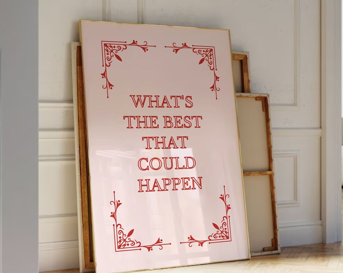 What's The Best That Could Happen Quote Poster - Image 4