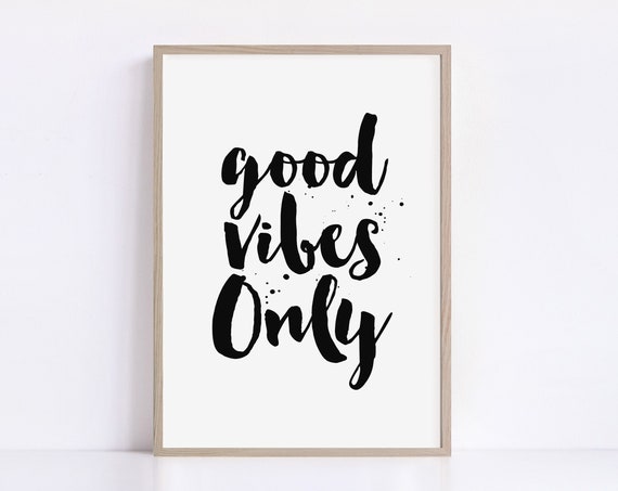 Good Vibes Only Print Motivational Poster Positive Quotes Wall Art Printable Art Black And White Typography