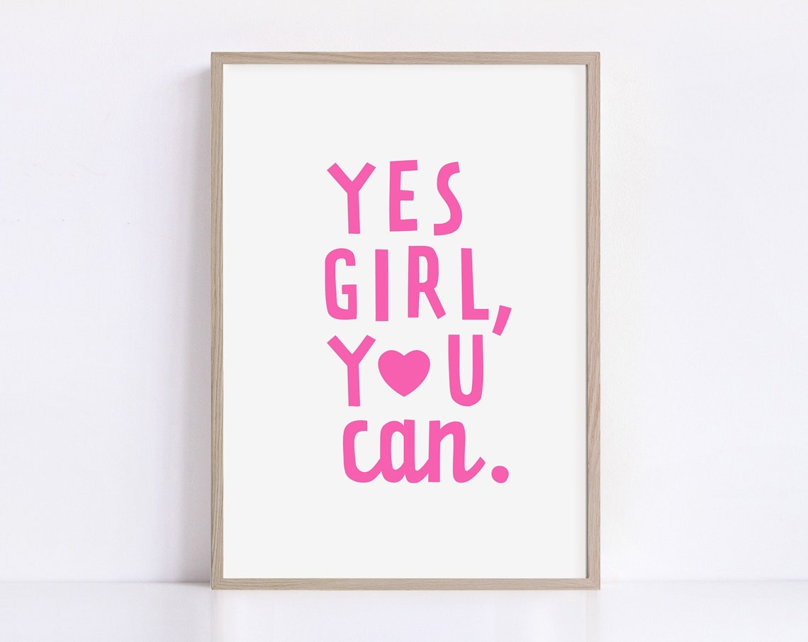 Girls Motivation Poster Printable Girl Room Decor Yes Girl You Can Wall Decor Motivational Wall Art For Teen Girls Room Pink Aesthetic