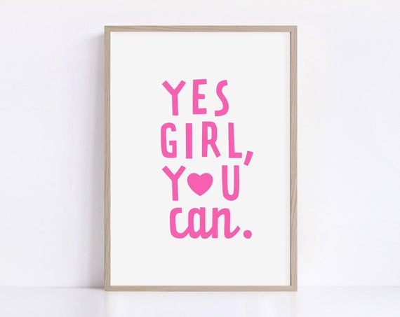 Girls Motivation Poster Printable Girl Room Decor Yes Girl You Can Wall Decor Motivational Wall Art For Teen Girls Room Pink Aesthetic