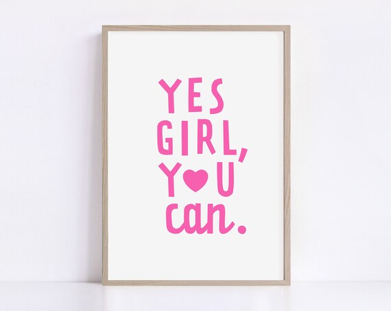 Yes Girl You Can Pink Heart Empowering Feminist Quote Poster
