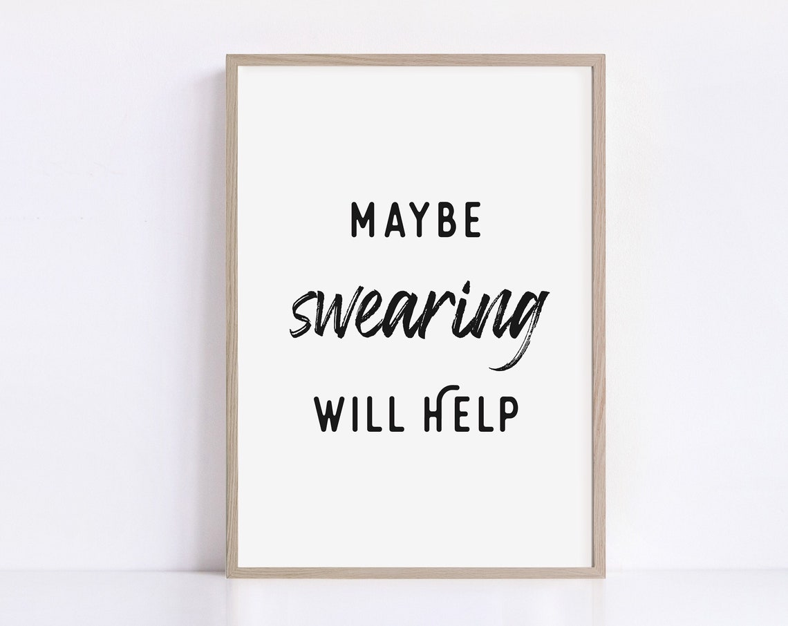Maybe Swearing Will Help Funny Minimalist Typography Wall Poster