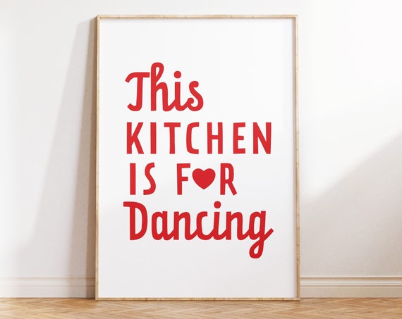 Funny Kitchen Wall Art Printable Kitchen Wall Decor This Kitchen Is For Dancing Trendy Heart Print Poster