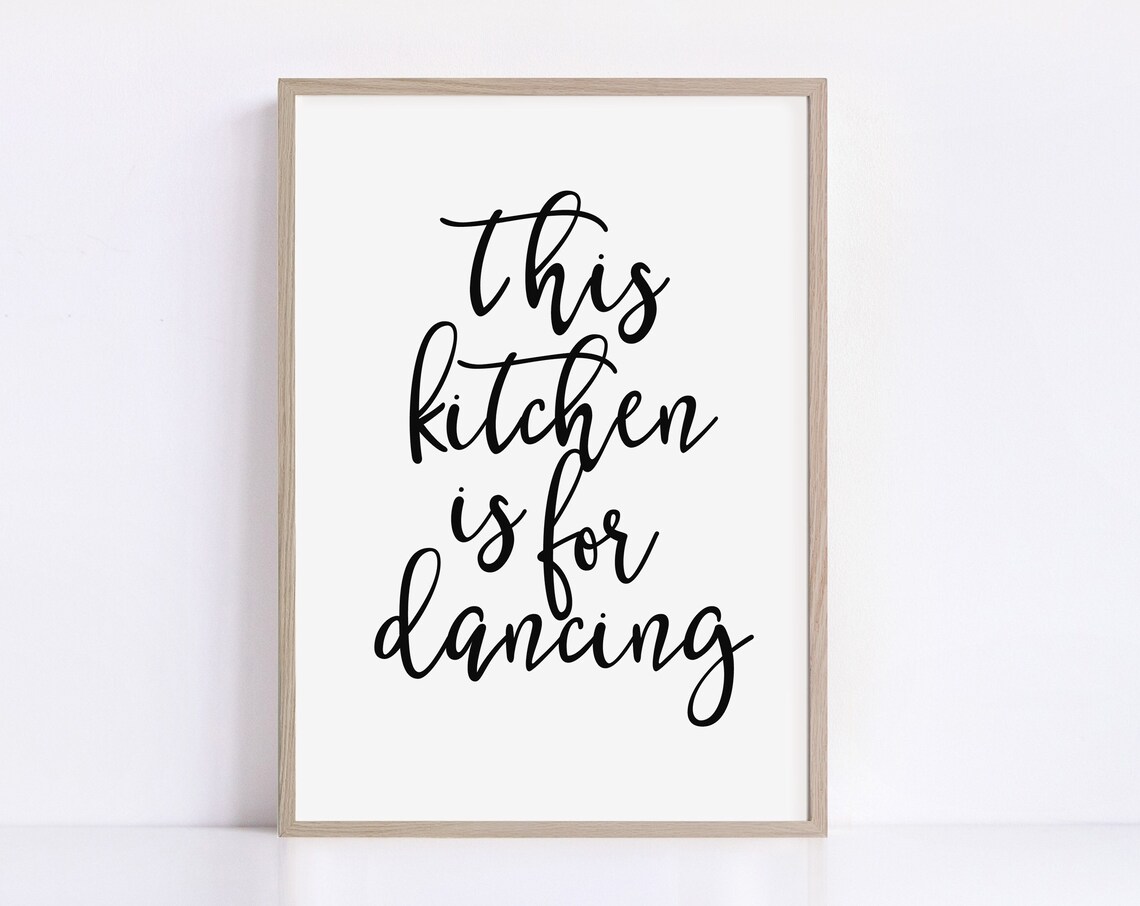 Kitchen Wall Art Printable This Kitchen Is For Dancing Cute Quotes Art Prints Funny Sayings Poster Wall Decor - Image 2