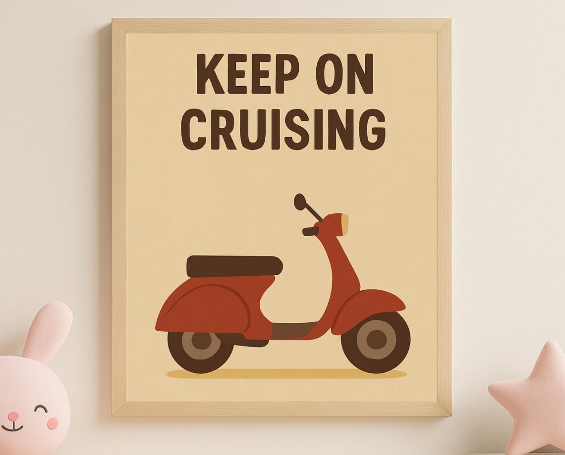 Bold Keep On Cruising Retro Scooter Vintage Nursery Kids Poster