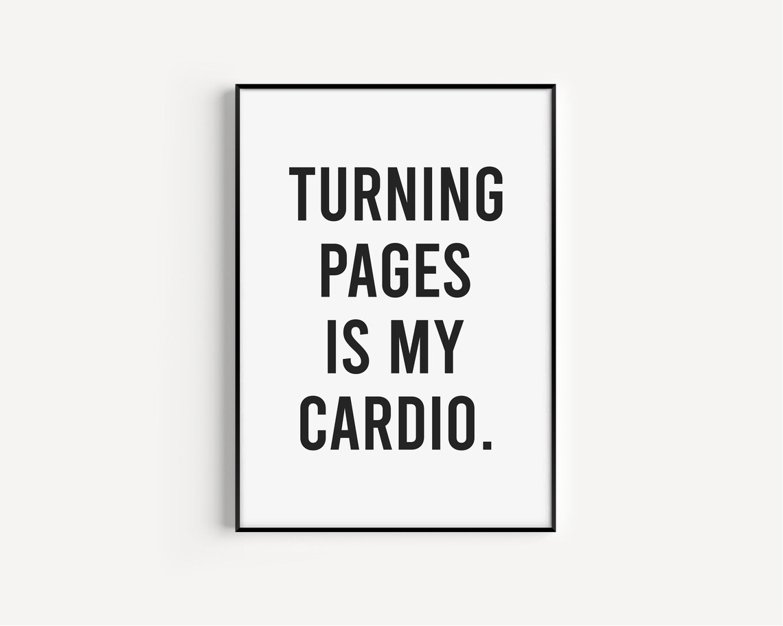 Turning Pages Is My Cardio Funny Book Lover Reading Quote Poster