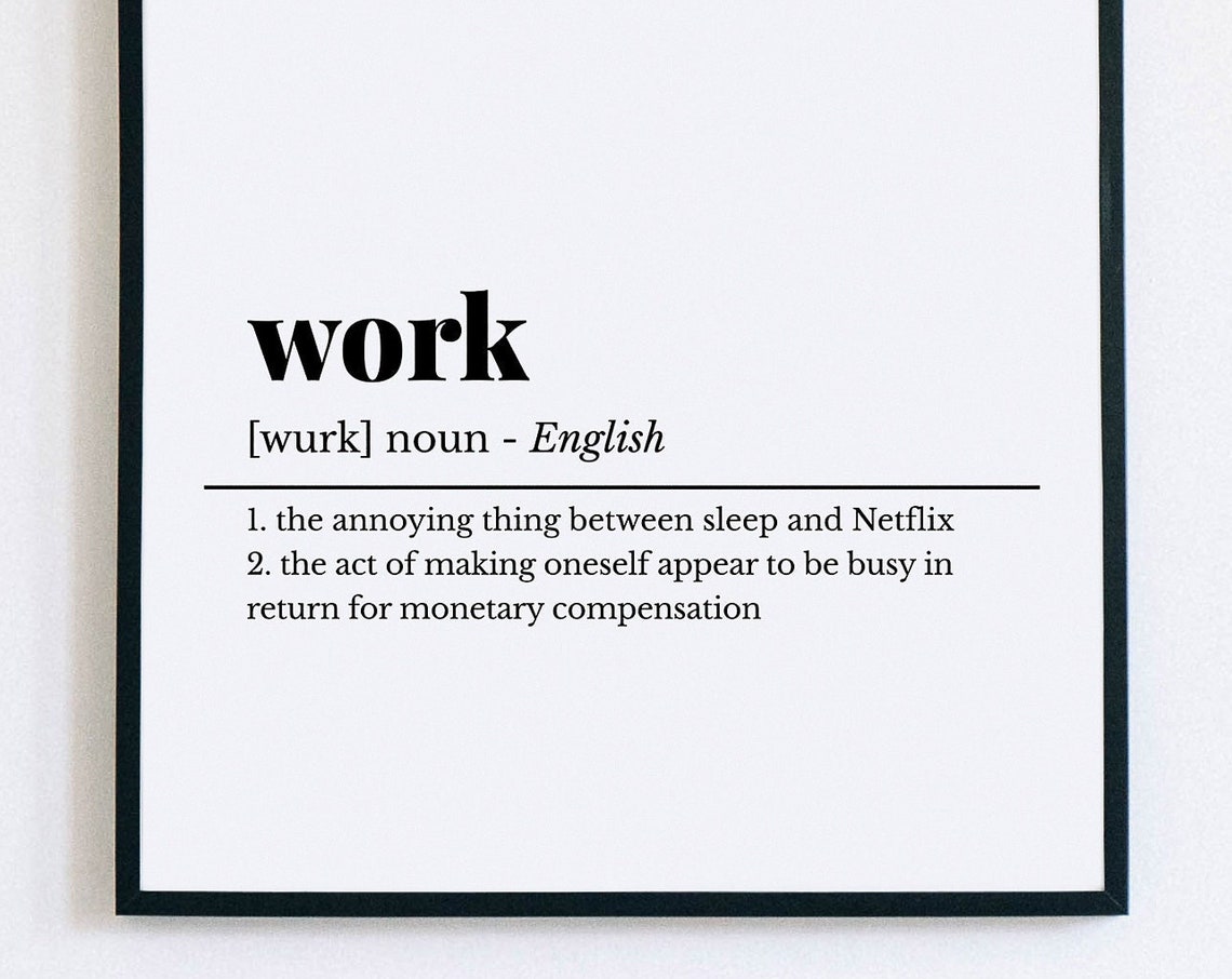 Work Funny Definition Dictionary Style Office Humor Gift Poster