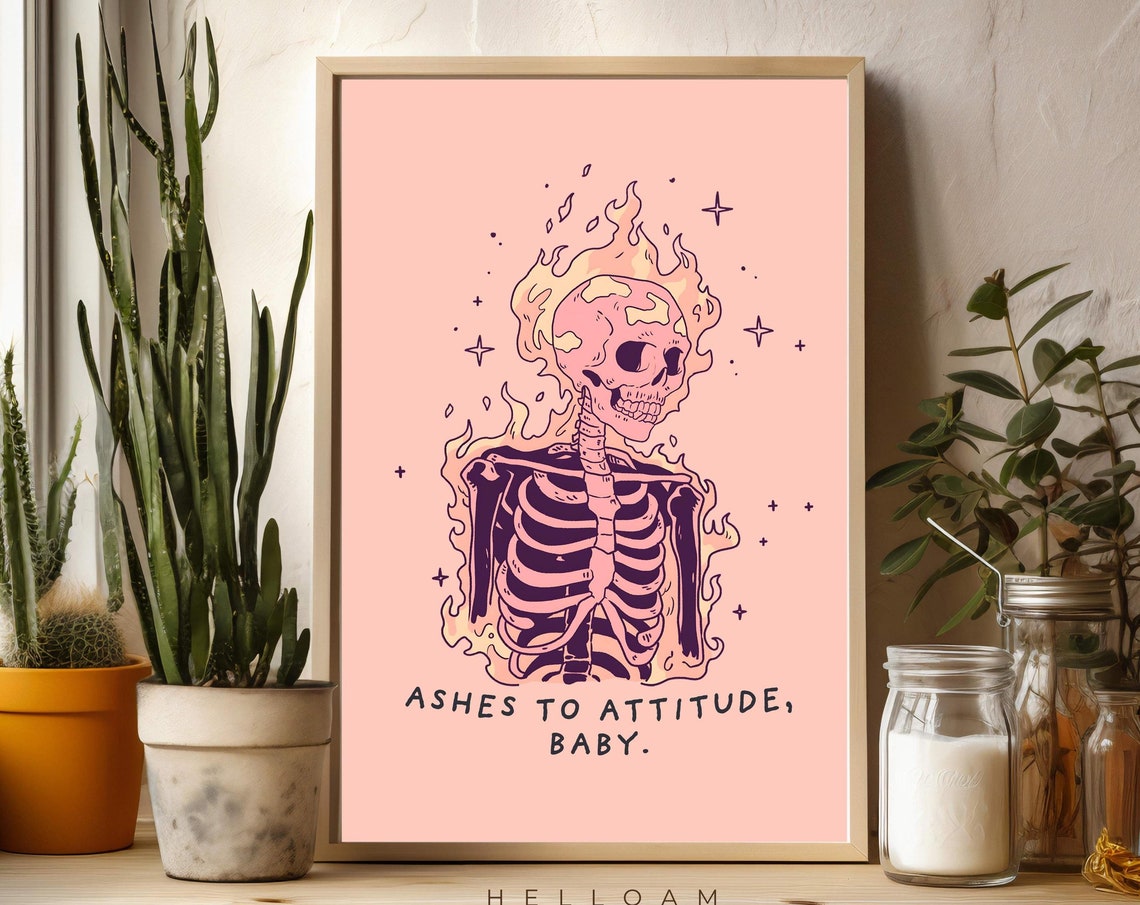 Ashes To Attitude Baby Flaming Skeleton Sassy Quote Halloween Poster