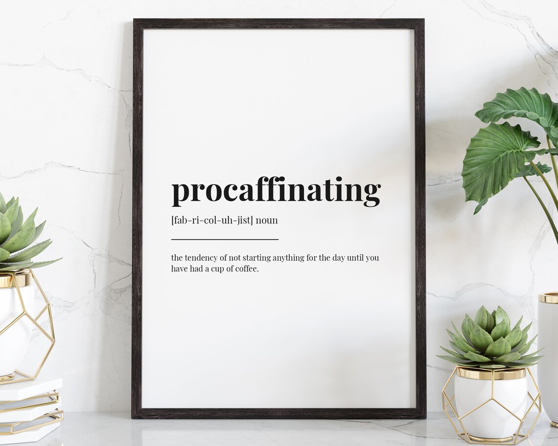 Procaffinating Meaning, Gift For Coffee Lover Art Print - Image 2