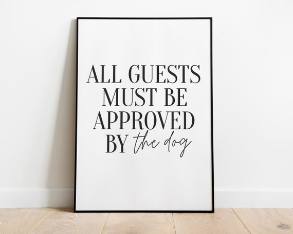Kitchen Print All Guests Must Be Approved By The Dog Wall Art Funny Lover Gift Dining Room Home Decor