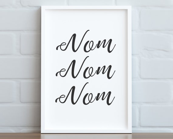 Kitchen Prints Nom Wall Decor Art Funny Poster