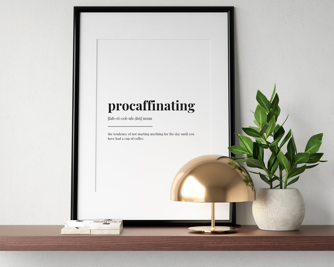 Procaffinating Meaning, Gift For Coffee Lover Art Print - Image 3