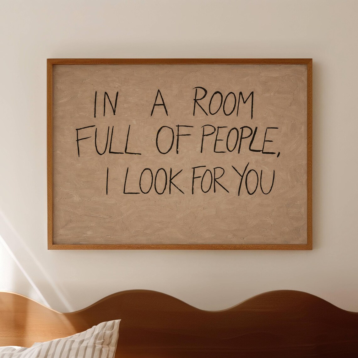 In A Room Full Of People Quote Art Print