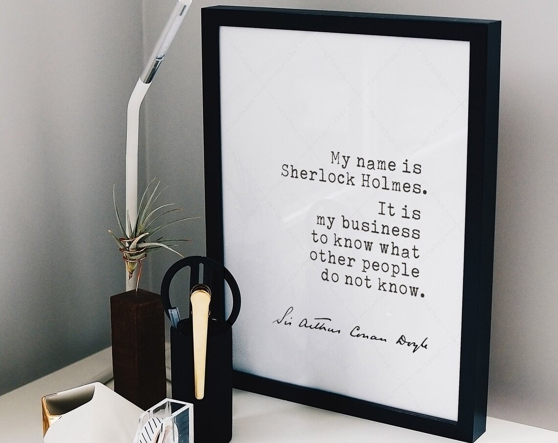Sherlock Holmes Quote Arthur Conan Doyle My Name Is Holmes Print Poster