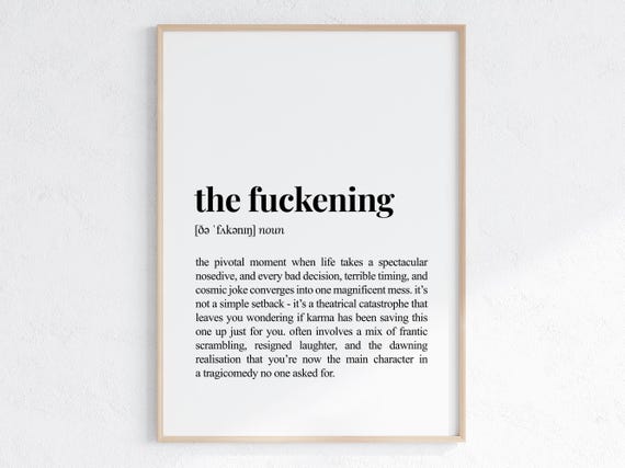 The Fuckening Funny Definition Print Sarcastic Dictionary Poster Home Decor Sassy Gift For Best Friend