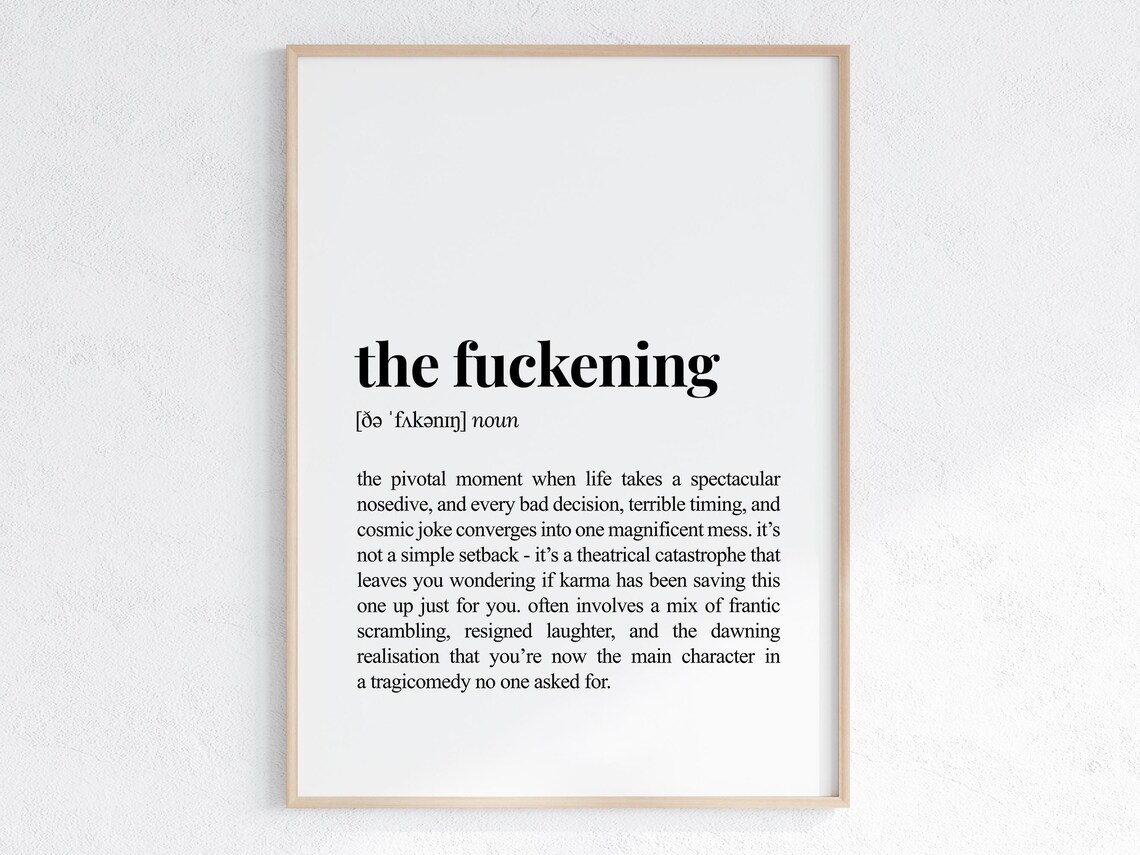The Fuckening Definition Funny Dictionary Style Sarcastic Quote Poster