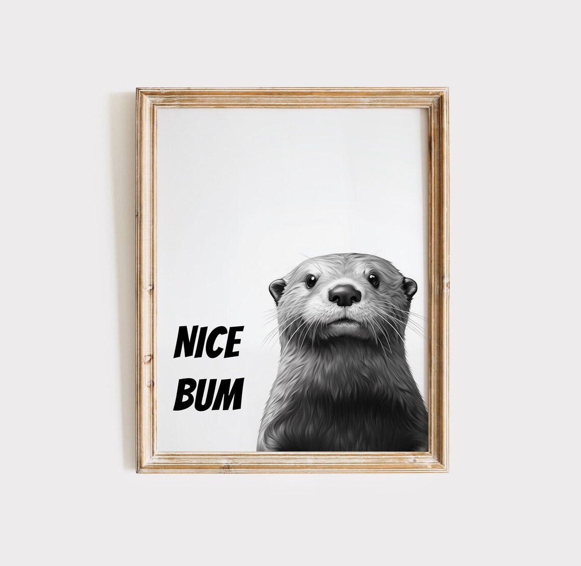 Funny Black and White Otter with Nice Bum Bathroom Humor Poster
