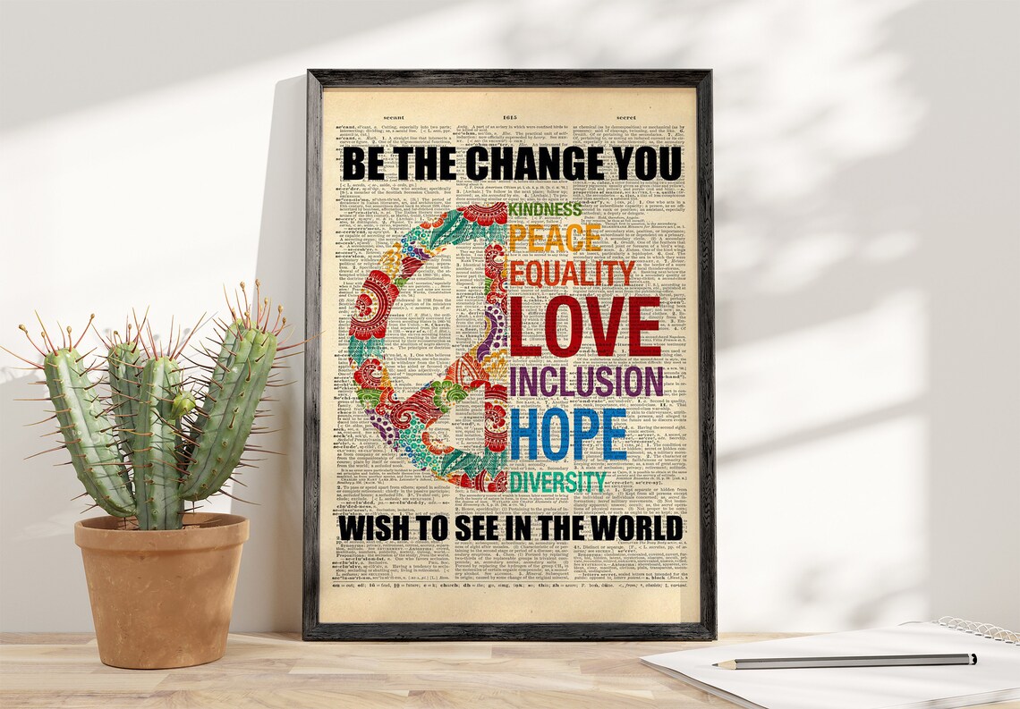 Be The Change You Wish To See In The World Peace Sign Poster