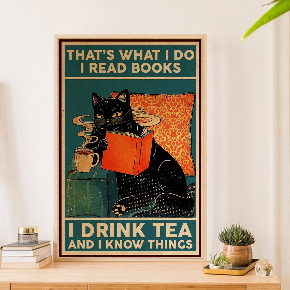 That's What I Do I Read Books I Drink Tea Funny Cat Gift Poster - Image 2