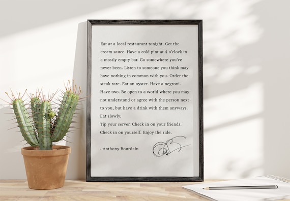 Anthony Bourdain Eat Local Enjoy the Ride Travel Life Quote Poster
